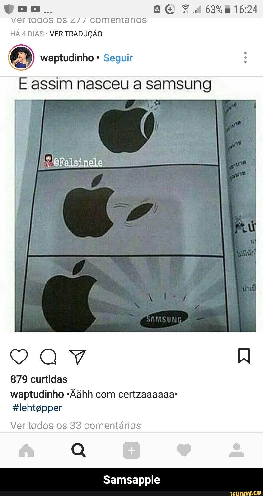 DR EC RIA MLZ
ver todos Os Z// comentarios
VER TRADUÇÃO
E assim nasceu a samsung
E - Samsapple
