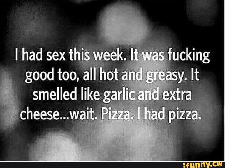 I had sex
smelled like g