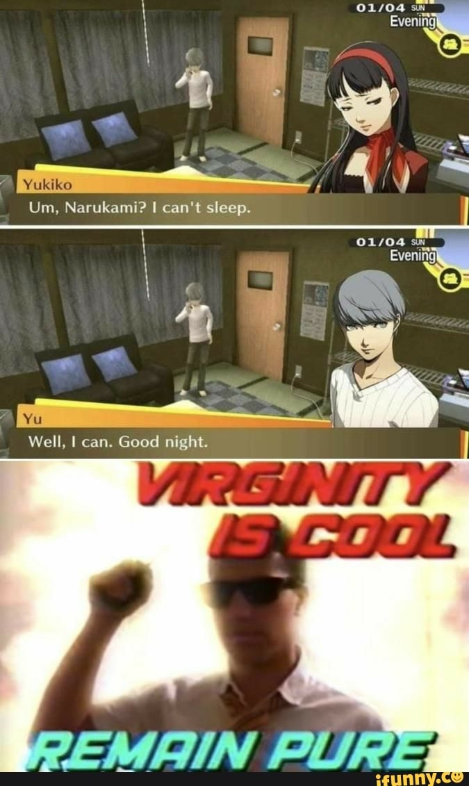 Evening
Um, Narukami? can't sleep. I
Evening
Well, I can. Good night.