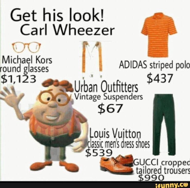 Look at his. Carl Wheezer meme. Get his look.