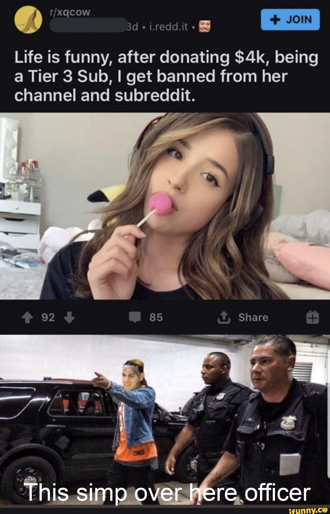 a
Life is funny, after donating $4k, being
a Tier 3 Sub, I get banned from her
channel and subreddit.