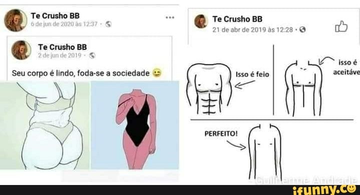mid
mo
Q Tecnshoco
Es
21 deabrde 2019451228 +Q Te Crusho BB
° LO issoé
Seu corpo
é lindo, foda-se a sociedade Isso é feio aceitave
i
PERFEITO!