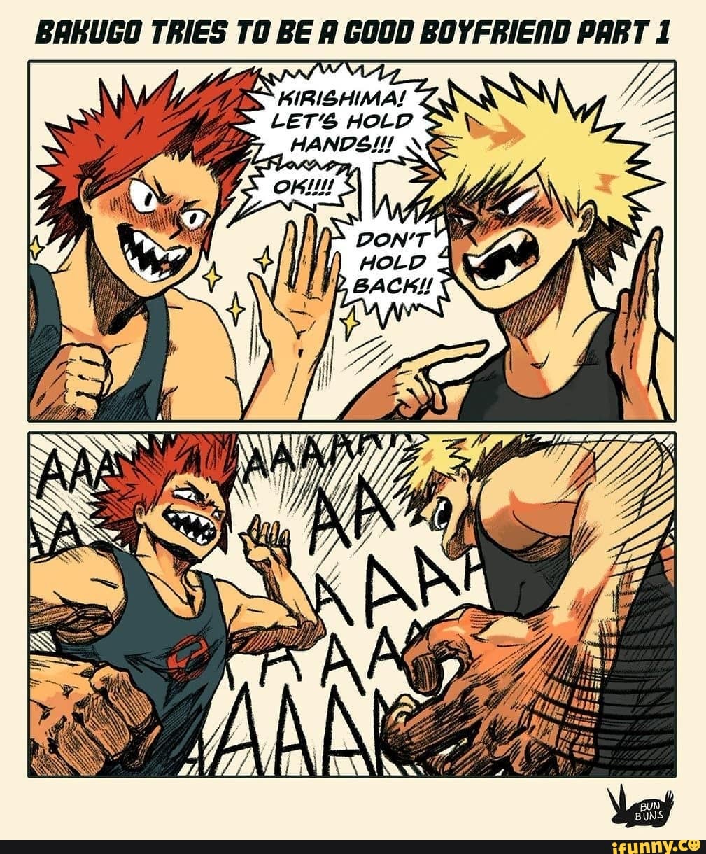 BAKUGO TRIES TO BE A GOOD BOYFRIEND PART 1 KIRISHIMA! HANDEI SE - iFunny