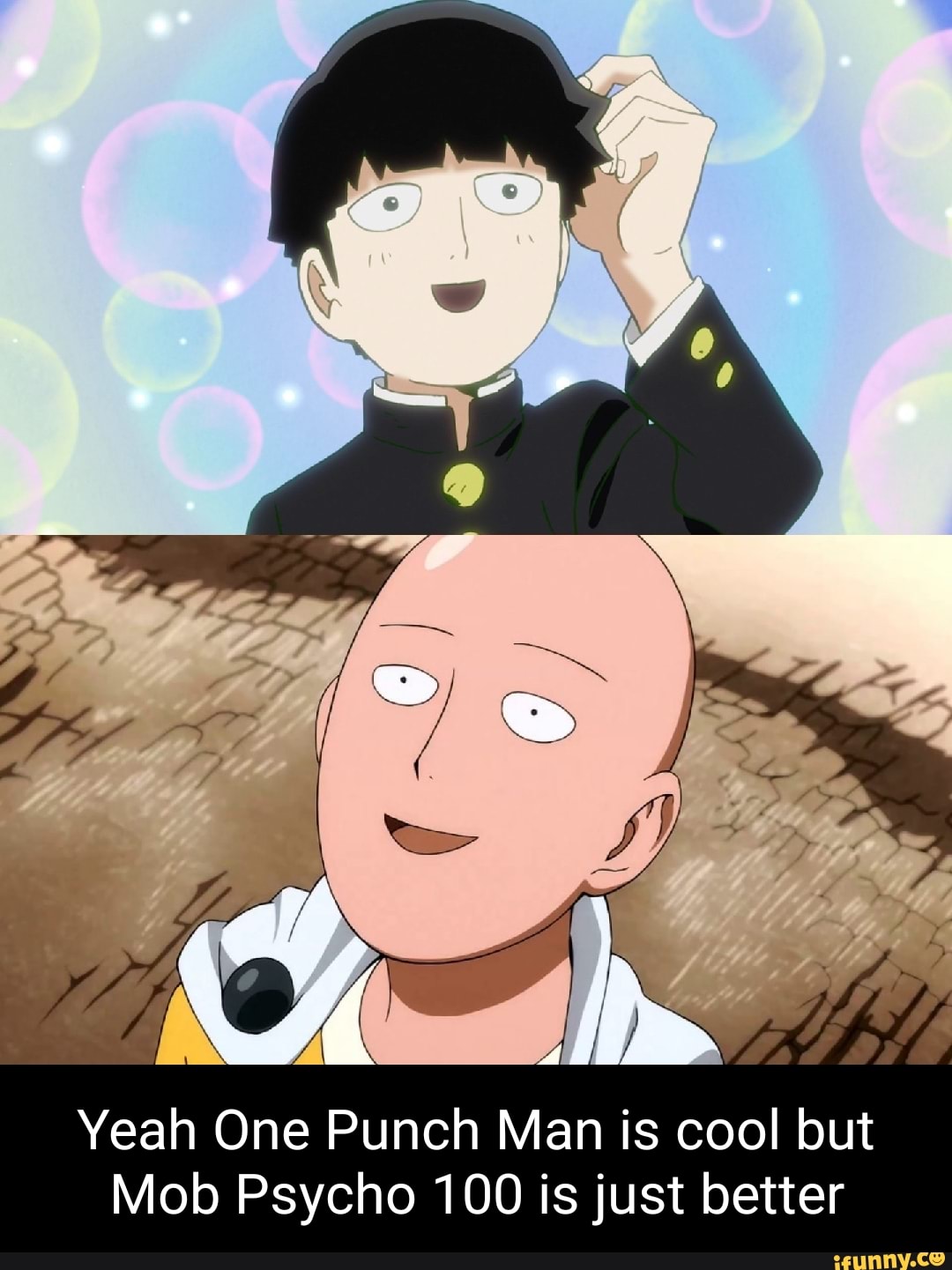 Yeah One Punch Man is cool but Mob Psycho 100 is just better - iFunny