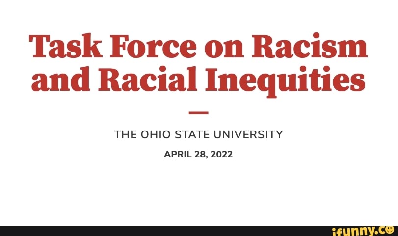 Task Force On Racism And Racial Inequities THE OHIO STATE UNIVERSITY ...