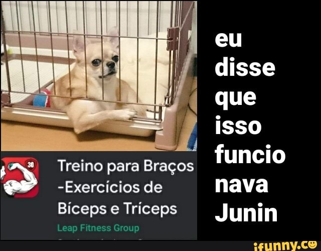 Treino para Bracos
-Exercícios os de
Biceps Triceps
Leap Fitness Group
eu disse que isso funcio nava
Junin