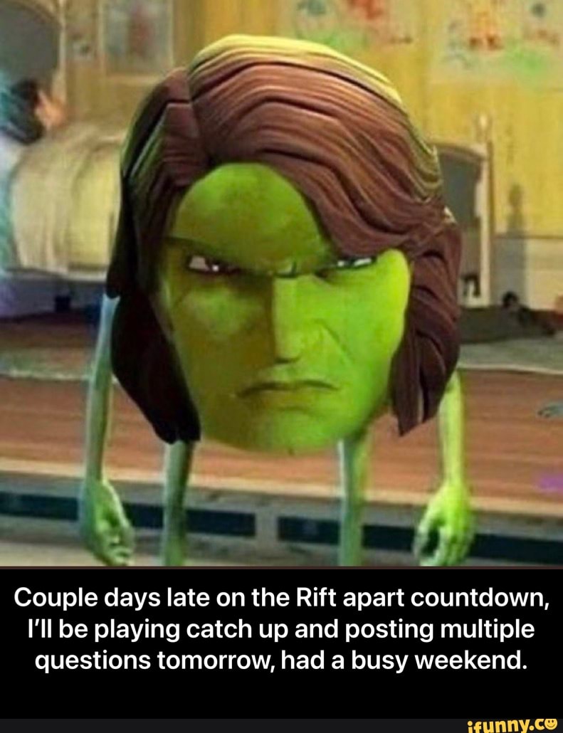 Couple days late on the Rift apart countdown,
I'll be playing catch up and posting multiple questions tomorrow, had a busy weekend. - Couple days late on the Rift apart countdown, I’ll be playing catch up and posting multiple questions tomorrow, had a busy weekend.