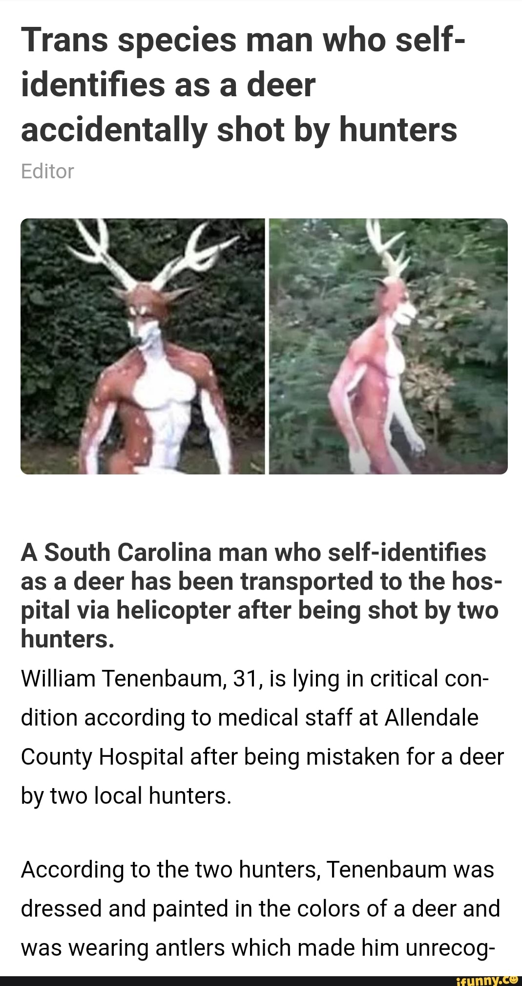 Trans Species Man Who Self- Identifies As A Deer Accidentally Shot By ...