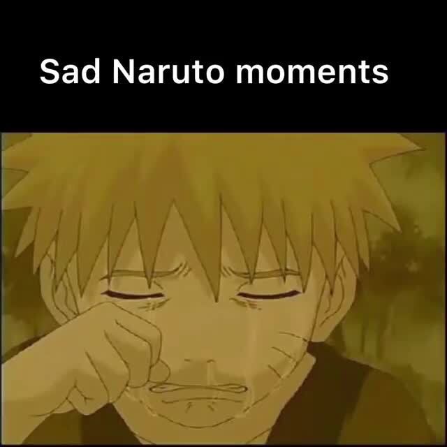 Sad Naruto Moments 