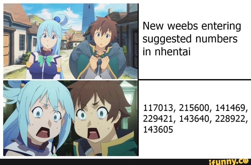 New weebs entering suggested numbers in nhentai 117013, 215600, 141469.
