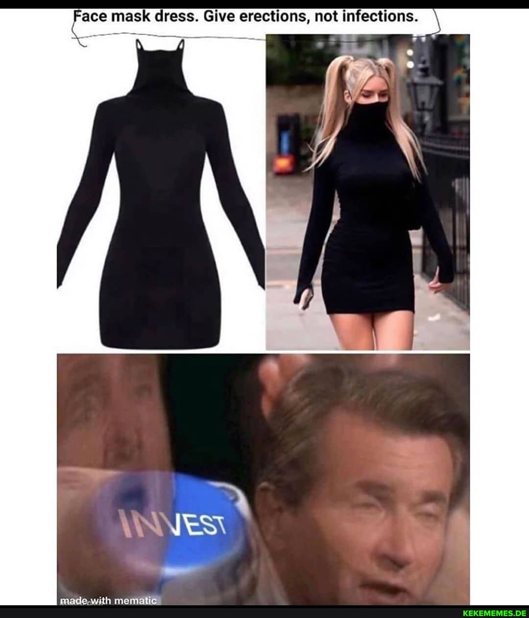 Face mask dress. Give erections, not infections.
\INN