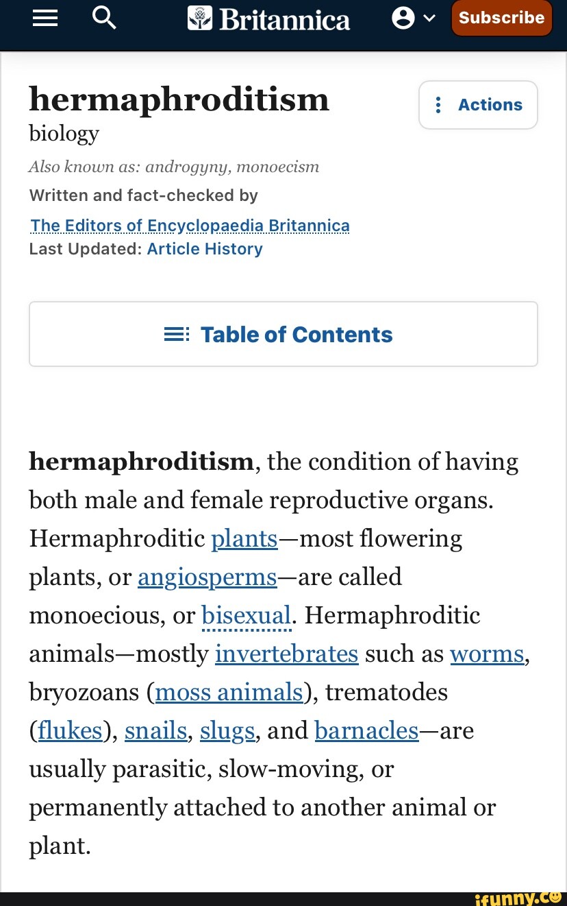 Britannica Subscribe hermaphroditism Actions biology Also known as