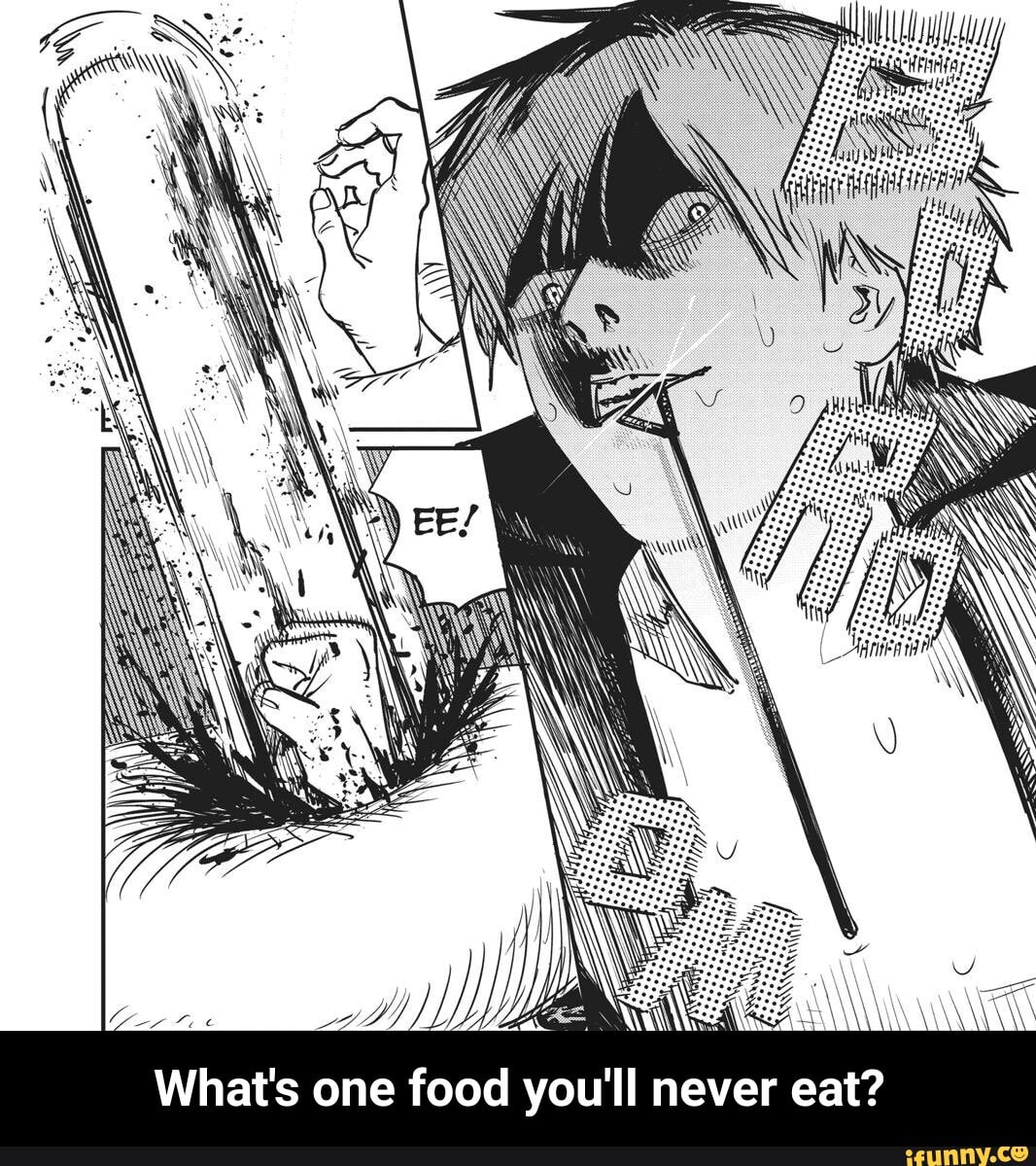 What's one food you'll never eat? - What's one food you'll never eat?