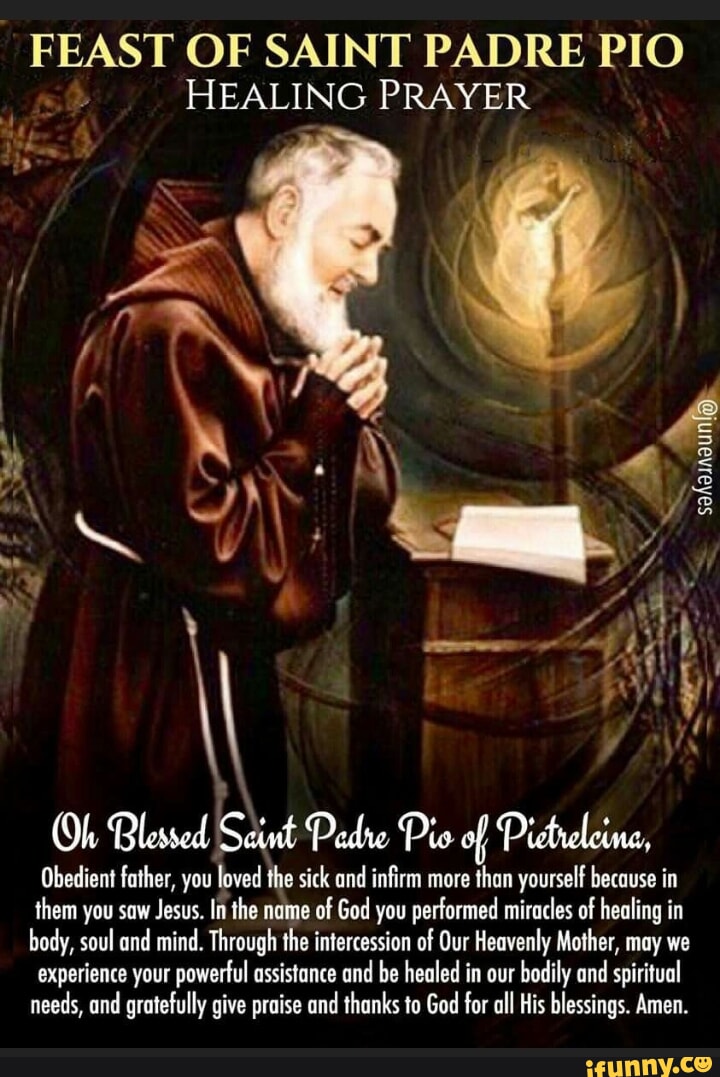 FEAST OF SAINT PADRE PIO HEALING PRAYER if Oh Blessed int Padre Pis of ...