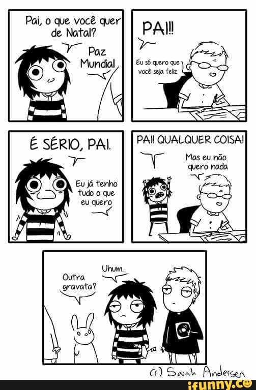 PAI QUALQUER COISA!
Mas eu não
nada