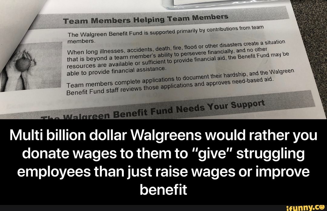 Team Members Helping Team Members The Walgreen Benefit Fund is