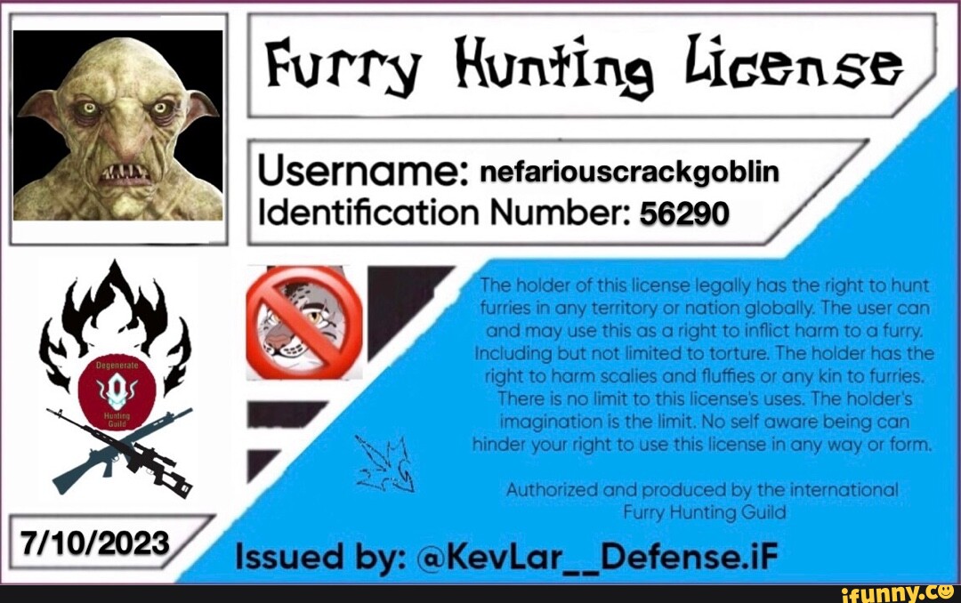 Furry Hunting License Username nefariouscrackgoblin Identification