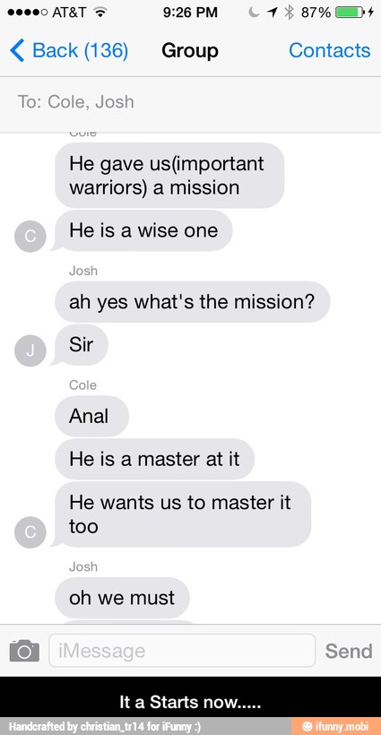 AS 9:26 PM RA RIA
He gave us(important
warriors) a mission
He is a wise one
ah yes what's the mission?
Sir
He is a master at it
He wants us to master it
too
oh we must
It a Starts no: - It a Starts now.....