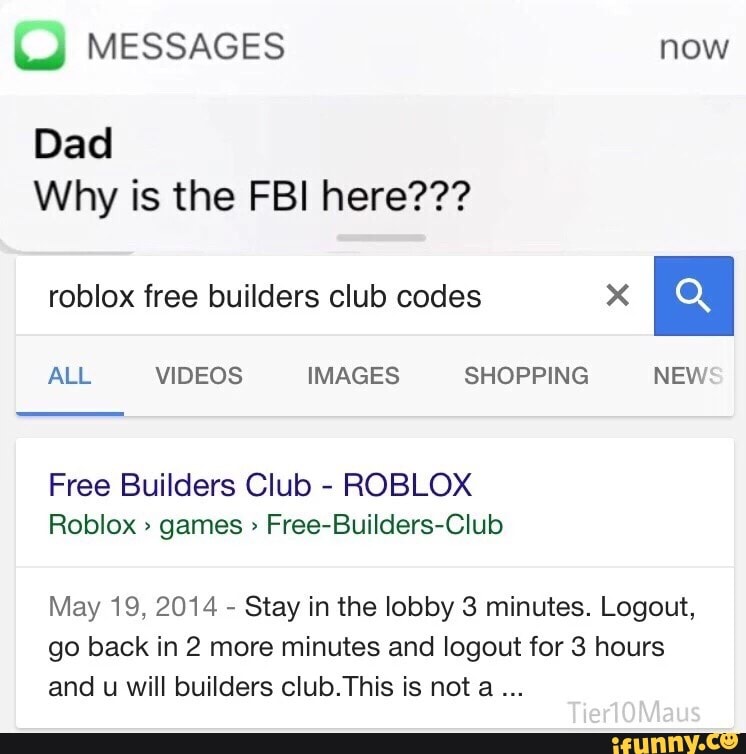 Dad Why Is The Fbi Here Roblox Free Builders Club Codes X All