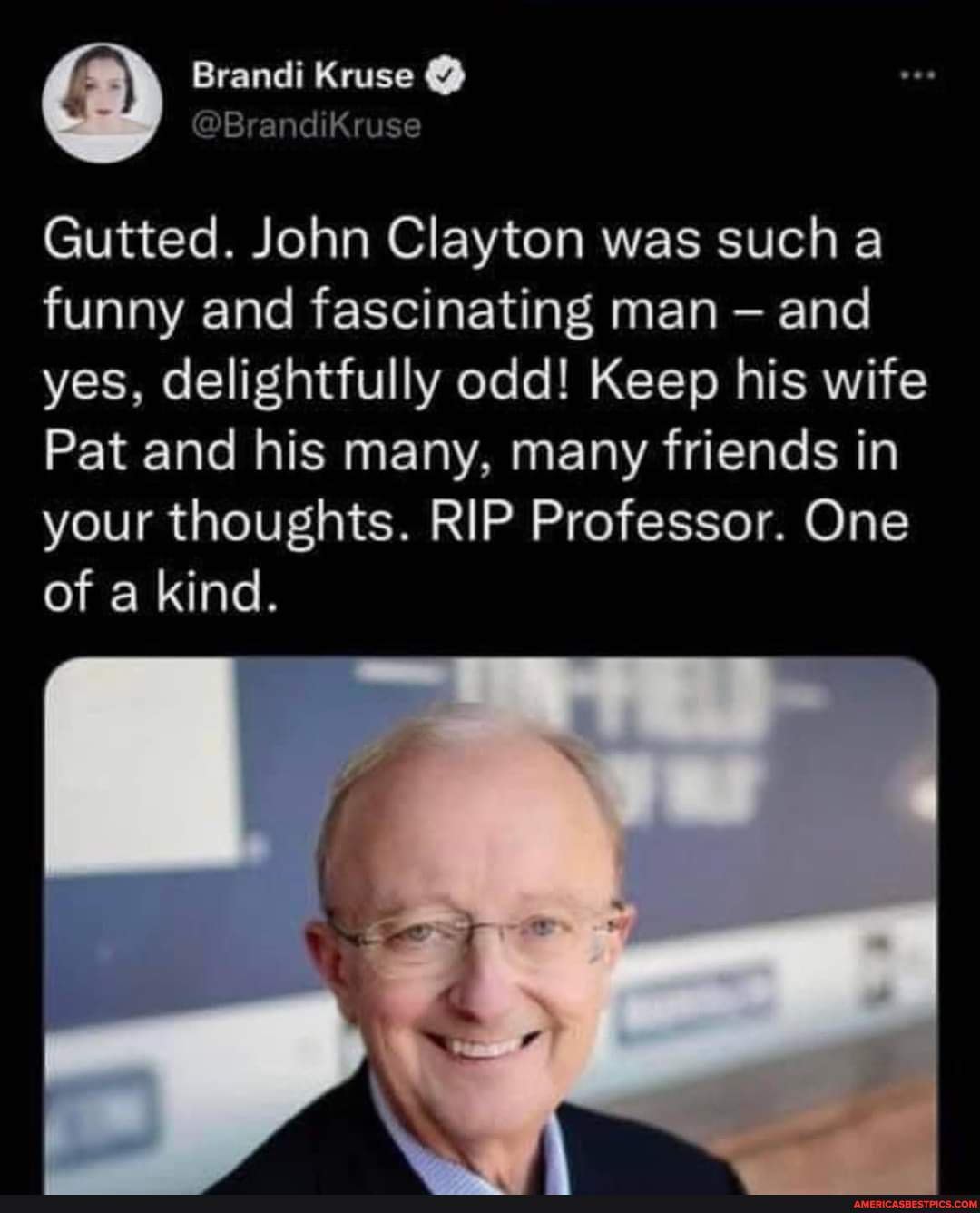 Brandi Kruse Brand Kruse Gutted. John Clayton was such a funny and fascinating man and yes