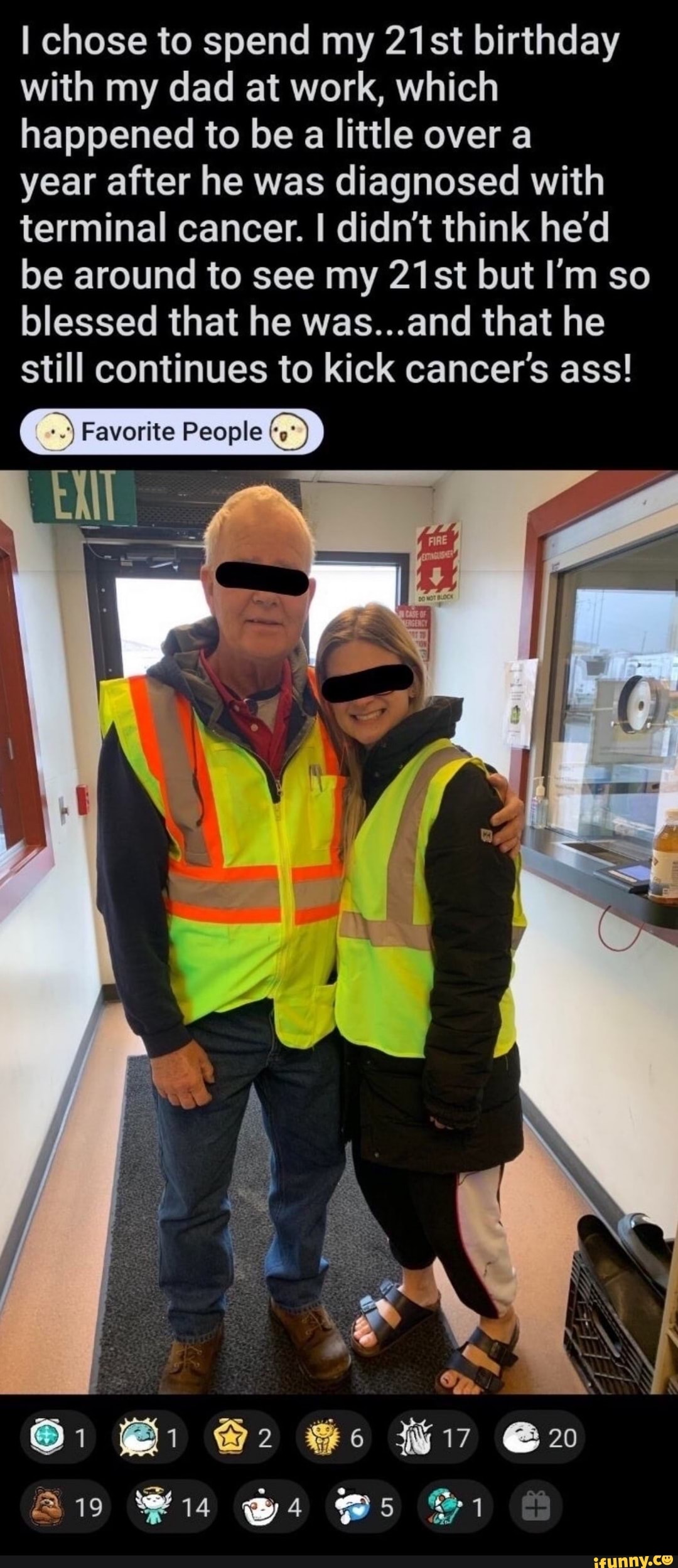 I chose to spend my 21st birthday with my dad at work, which happened to be a little over a
year after he was diagnosed with terminal cancer. I didn't think he'd be around to see my 21st but I'm so blessed that he was...and that he still continues to kick cancer's ass!
Favorite People 6>)
@2
@4 Bs Si