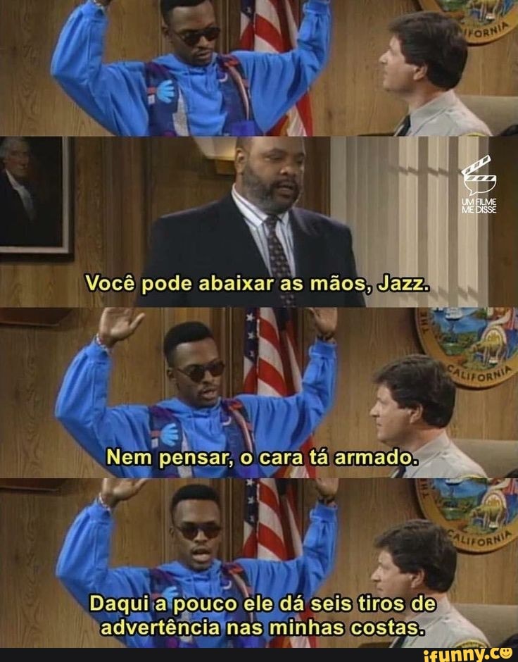 Você pode abaixar
ado
Daqui ele: dá seis tiros de advertênciainas minhas costas"