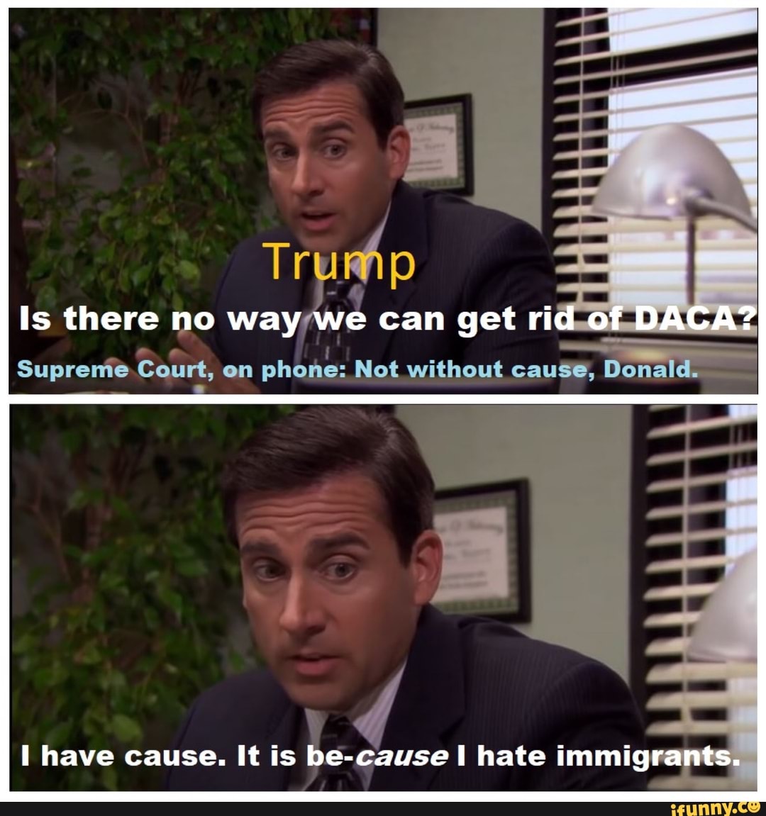 I have cause. It is be-cause I hate immig