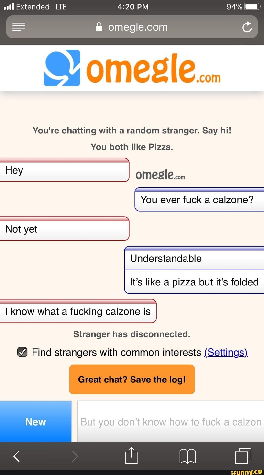 You Re Chatting With A Random Stranger Say Hi You Both Like Pizza Hey Omegle On You Ever
