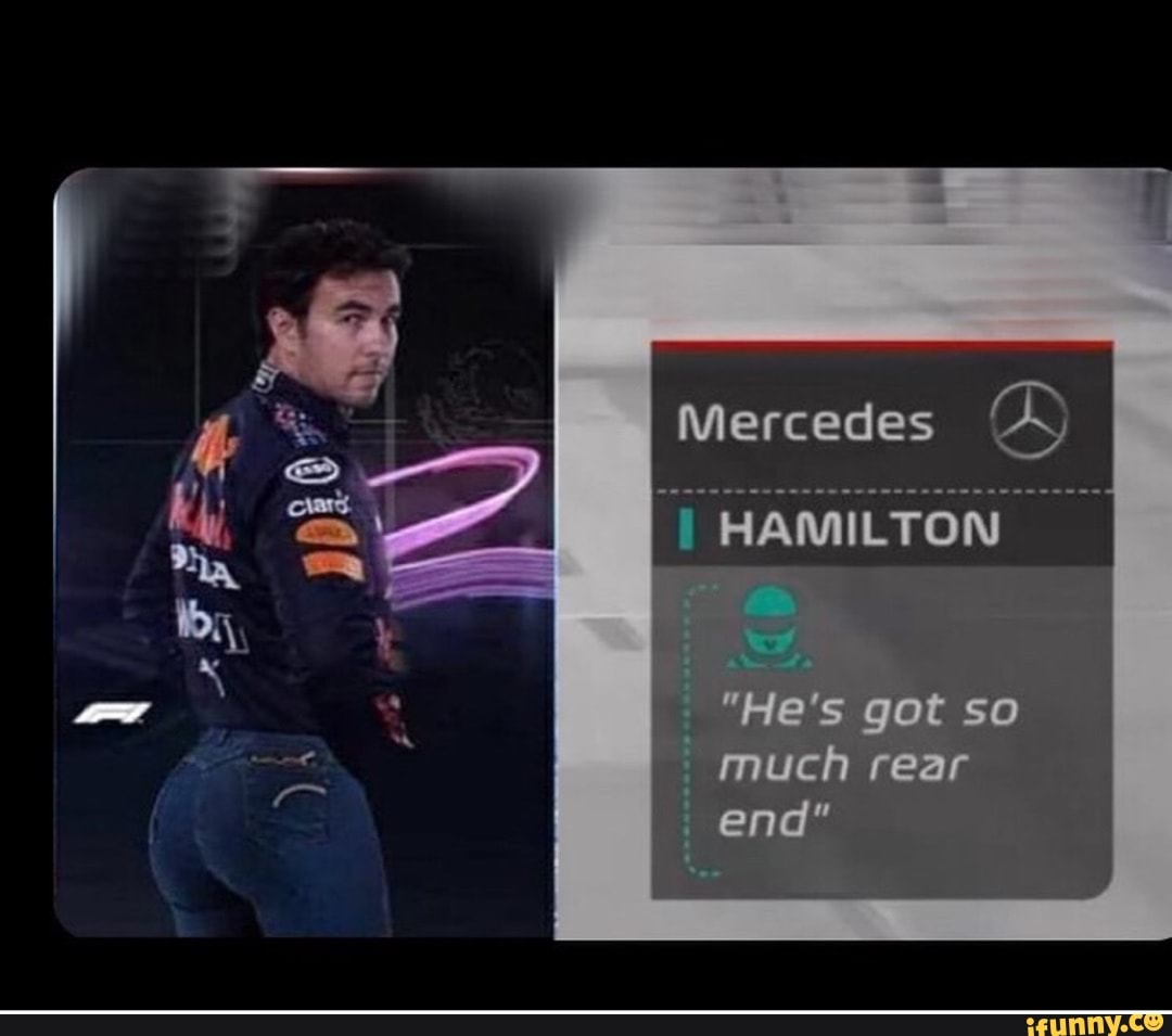 Mercedes HAMILTON 'He's got so much rear end