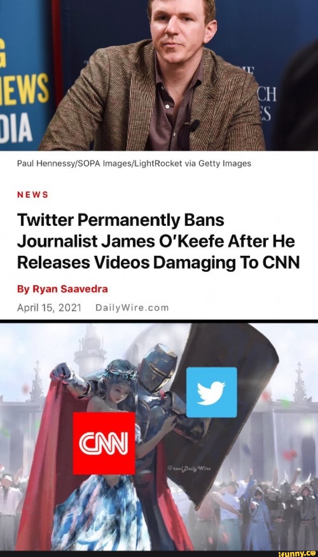 Paul via Getty Images
NEWS
Twitter Permanently Bans
Journalist James O'Keefe After He
Releases Videos Damaging To CNN
By Ryan Saavedra
April 15, 2021