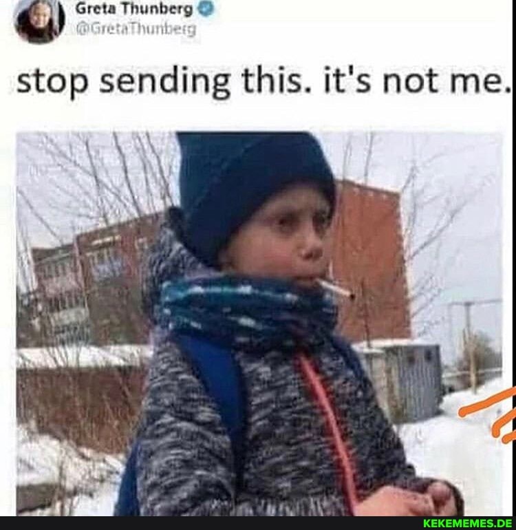 q) Greta Thunberg
stop sending this. it's not me.