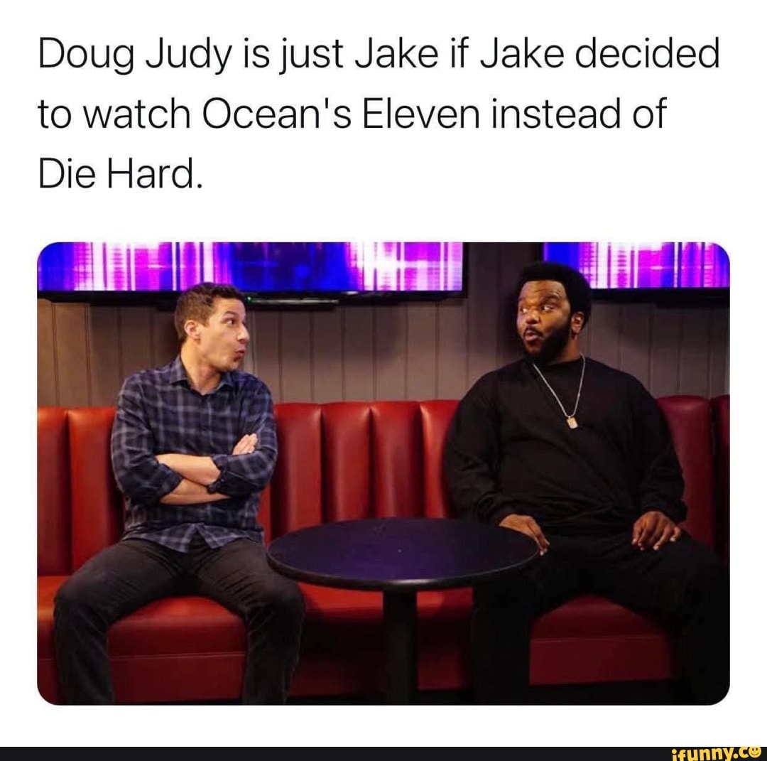 Doug Judy is just Jake if Jake decided to watch Ocean's Eleven instead