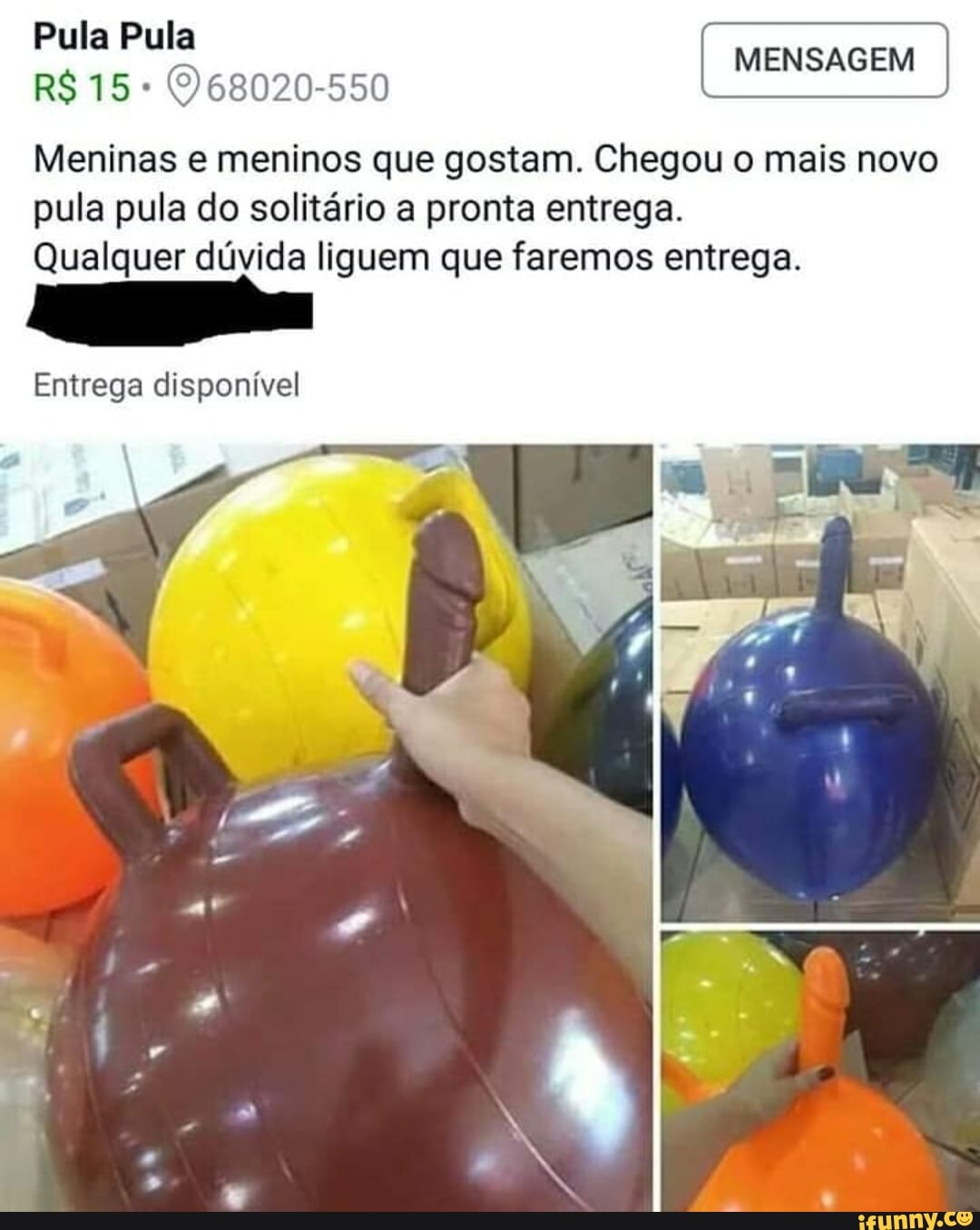 R$ 15 68020-550
Meninas e meninos que gostam. Chegou o mais novo
pula pula do solitário a pronta entrega.
Qualquer dúvida liguem que faremos entrega.
Entrega disponível