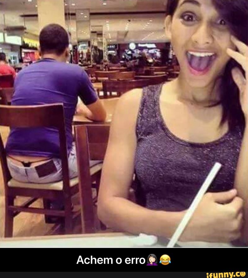 Achem o erro - Achem o erro🤦🏻♀️😂