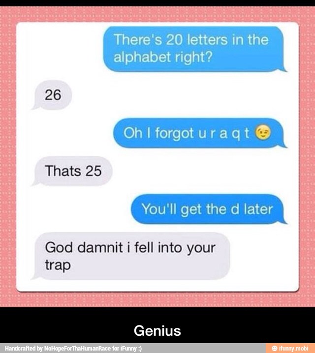 God damnit i fell into your
trap - Genius