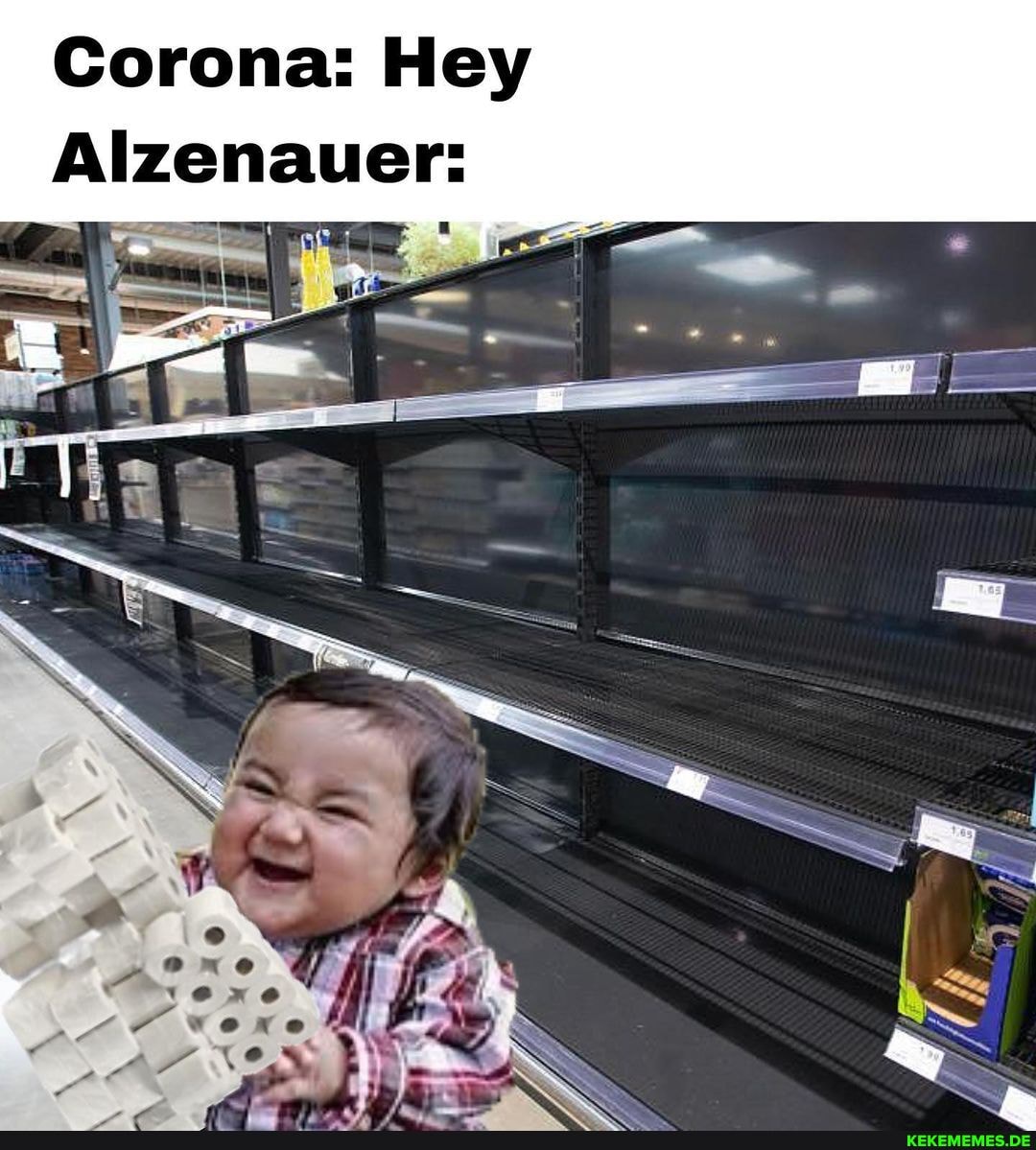 Corona: Hey
Alzenauer: