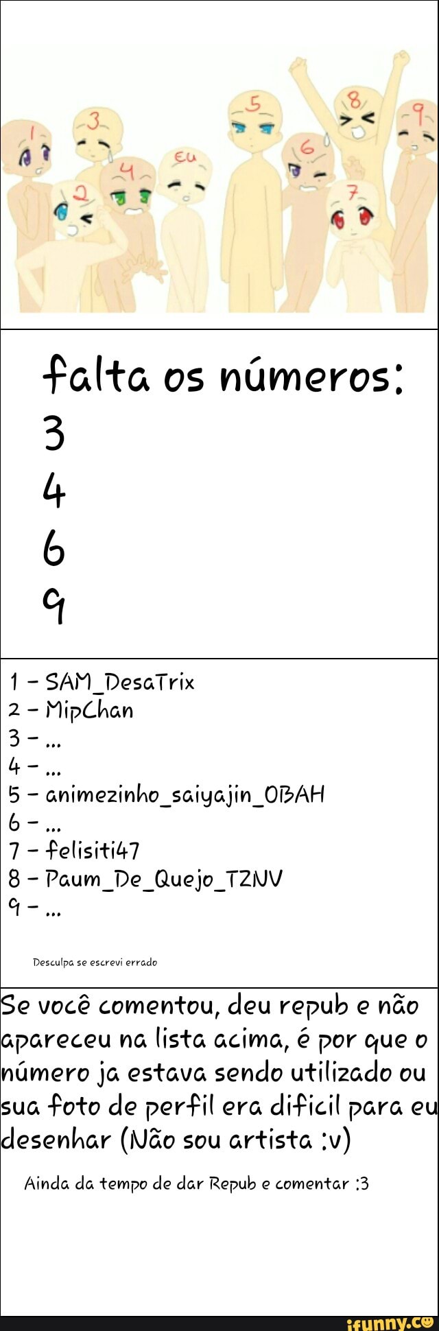 falta os números:
3
A
q
SAI
animezinho, saiyajin OBAH