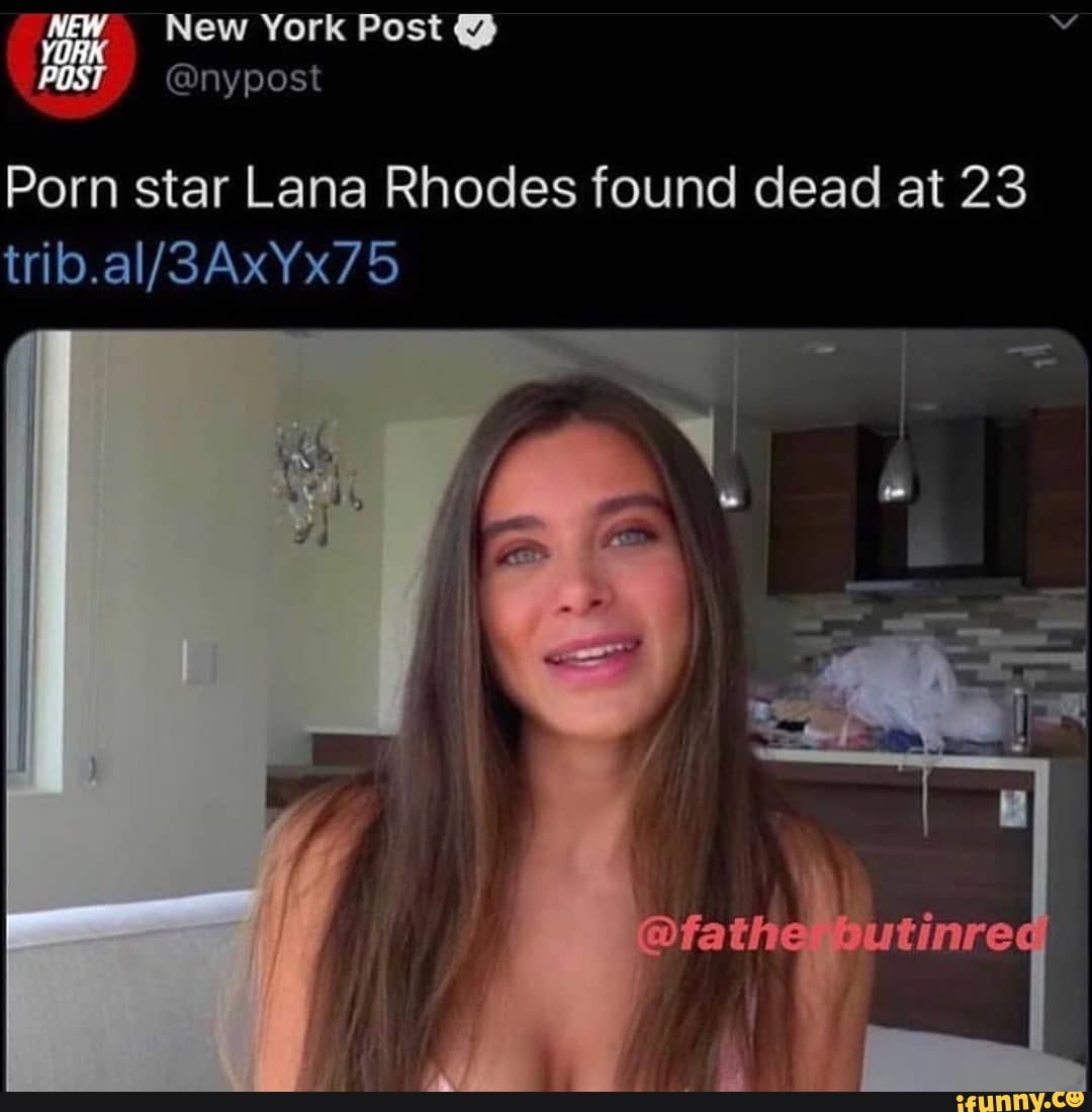 Porn star Lana Rhodes found dead at 23 - iFunny