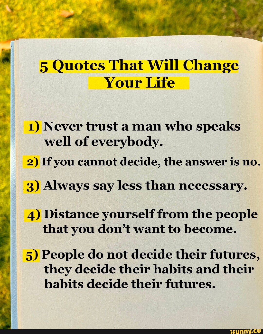 5 Quotes That Will Change Your Life ry 1) Never trust a man who speaks ...