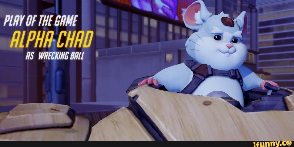 PLAY OF THE GAME
ALPHA.CHAD
AS WRECKING BALL