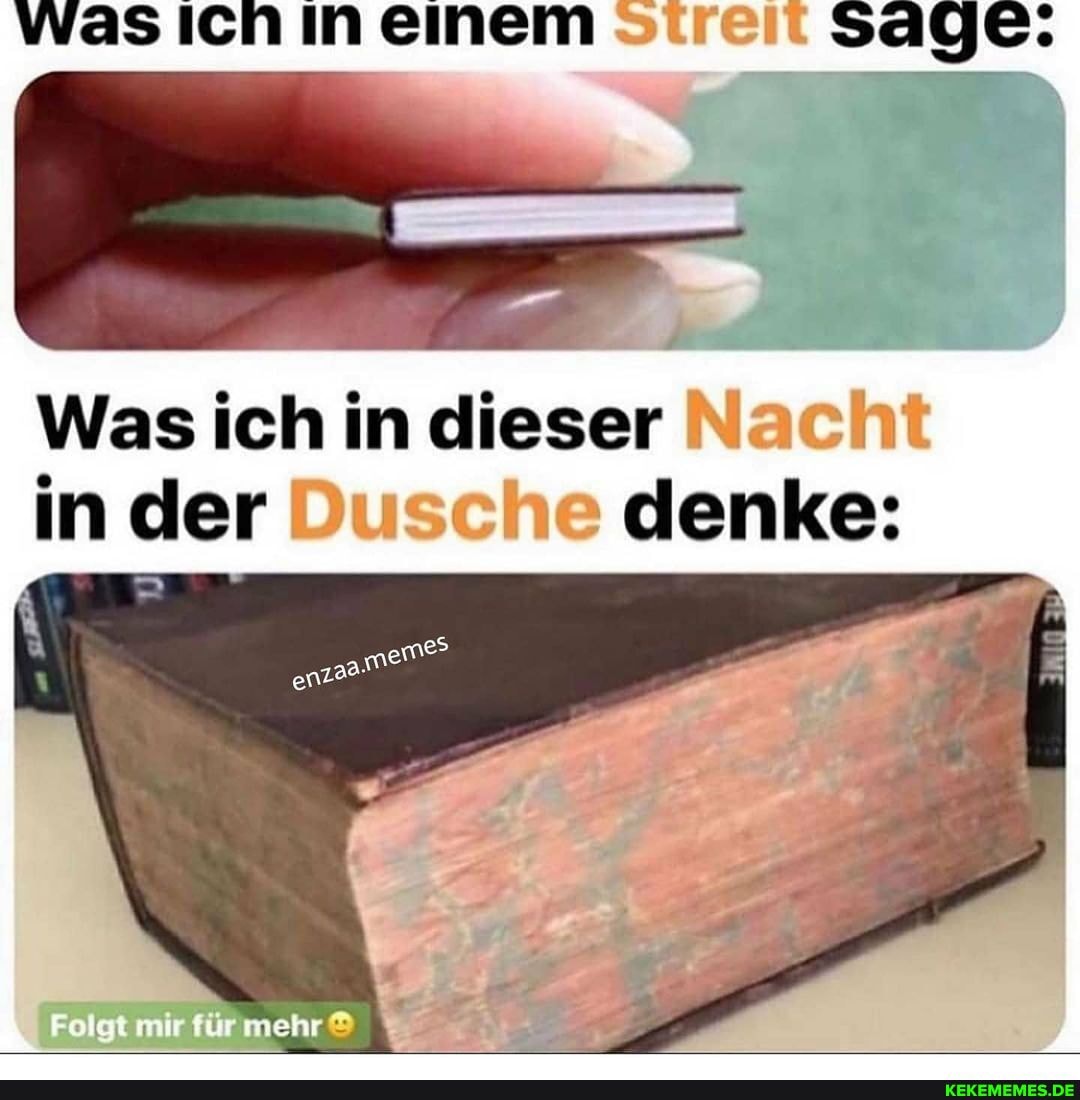 was in einem sage:
Was ich in dieser Nach!' in der Dus denke:
es
Folat ma für mehr