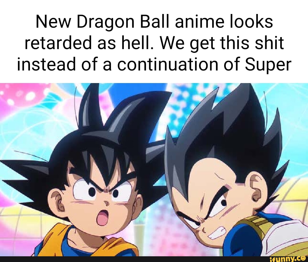 New Dragon Ball anime looks retarded as hell. We get this shit instead ...