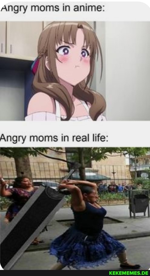 Angry moms in anime: Angry moms in real life: