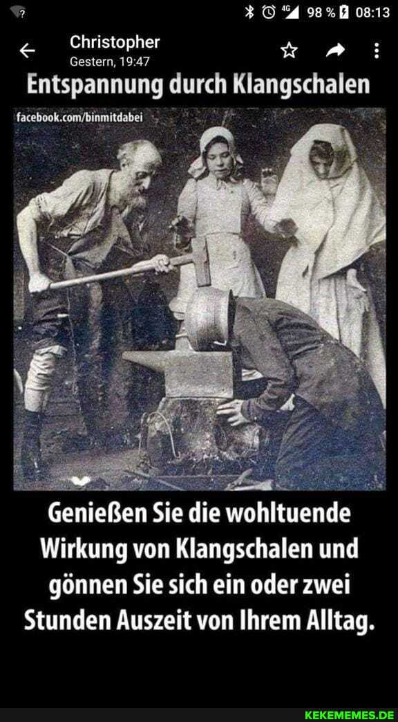 Christopher
Gestern,
Entspannung durch Klangschalen
Genießen Sie die wohltuende
Wirkung von Klangschalen und gönnen Sie sich ein oder zwei
Stunden Auszeit von Ihrem Alltag.