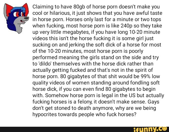 Horse Porn Funny Brazzers Meme - Claiming to have 80gb of horse porn doesn't make you cool or hilarious, it  just