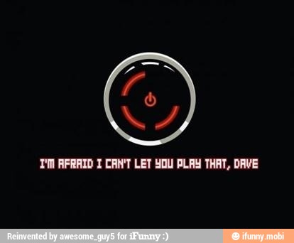 1 AFRRAIO 1 CAN'T LET YOU PLAY THAT, DAVE