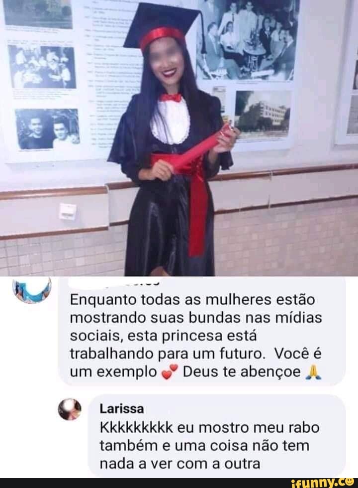 Enquanto todas as mulheres estão mostrando suas bundas nas mídias sociais, esta princesa está trabalhando para um futuro. Você é um exemplo q" Deus te abençoe A,
Larissa
Kkkkkkkkk eu mostro meu rabo também e uma coisa não tem nada a ver com a outra