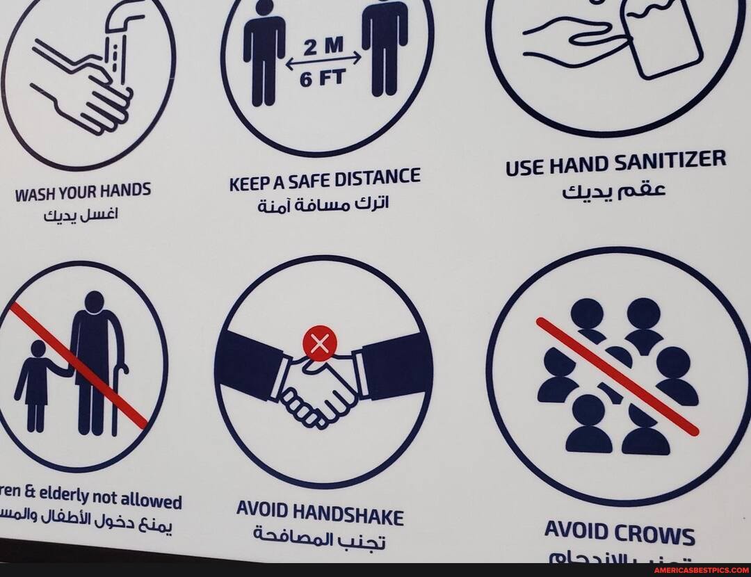 WASH YOUR bay HANDS KEEP A SAFE DISTANCE USE HAND SANITIZER bay Juccl Giol Syl "bay poic ren & elderly not a lowed wollg AVOID HANDSHAKE
= AVOID CROW Ss