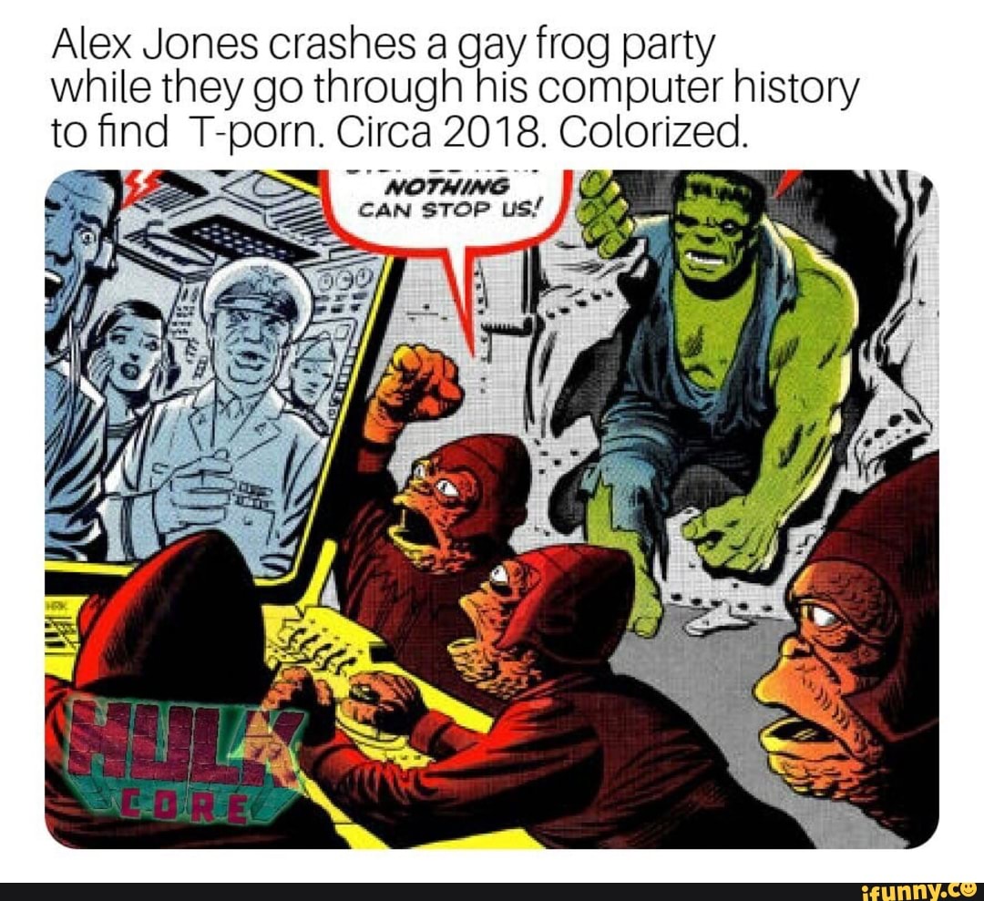 1080px x 989px - Alex Jones crashes a gay frog party while they go through ...