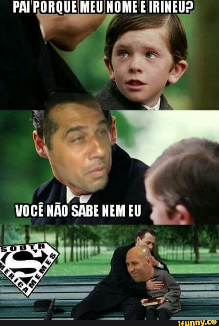 PAIRORQUE de EIRINEUS
VOCÊ NÃO SABE NEM EU